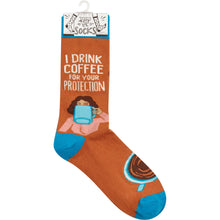 Load image into Gallery viewer, I Drink Coffee For Your Protection Socks