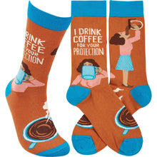 Load image into Gallery viewer, I Drink Coffee For Your Protection Socks