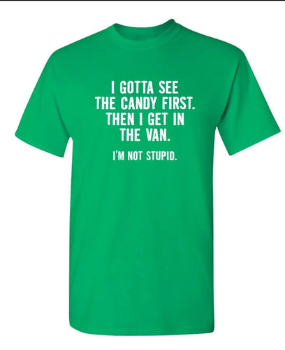 I Gotta See The Candy tee