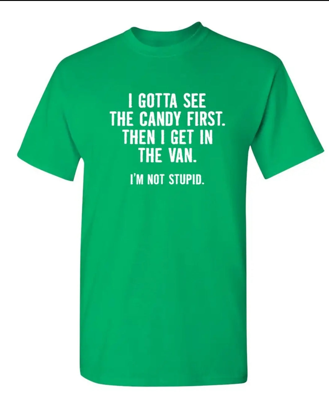 I Gotta See The Candy tee