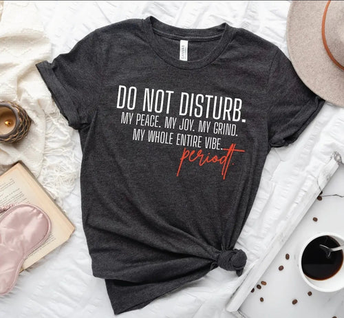 Do Not Disturb tee