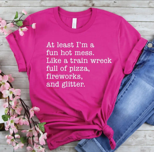 Fun Hot Mess tee